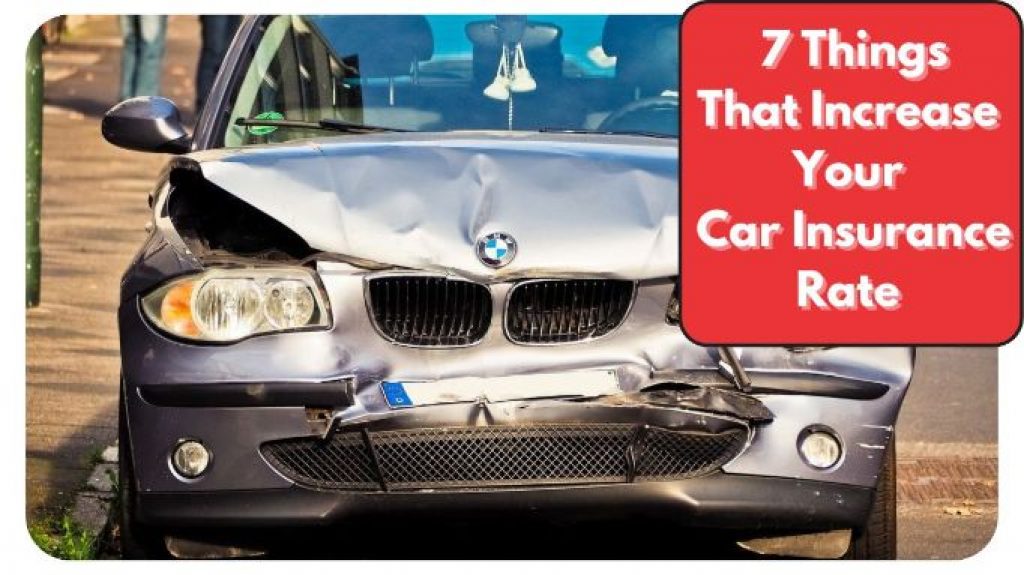 7 Things That Increase Your Car Insurance Rate